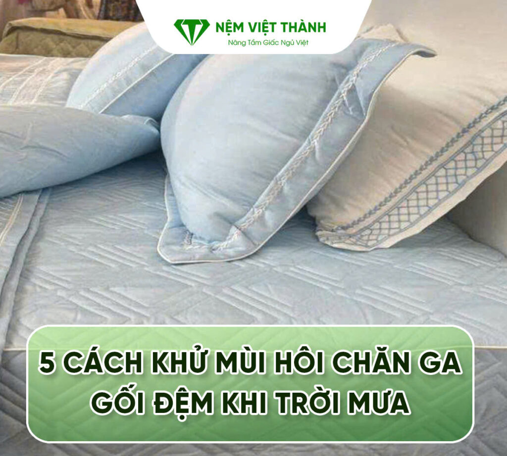 Cách khử mùi hôi chăn ga gối đệm