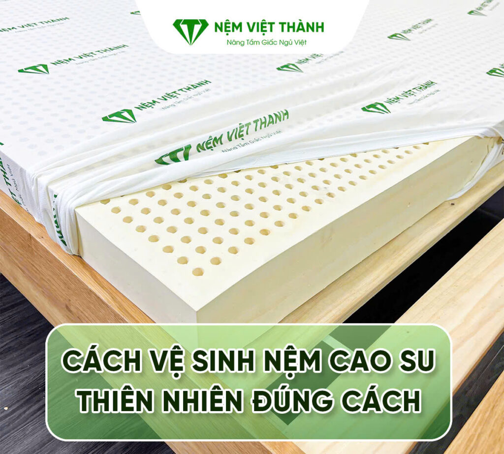 Cách vệ sinh nệm cao su thiên nhiên