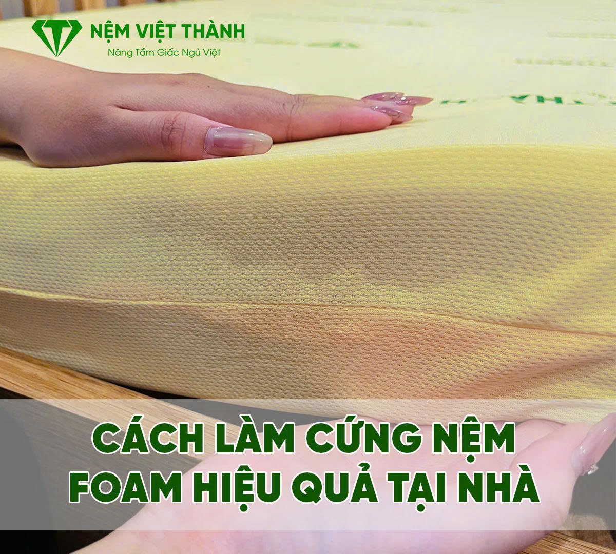 Những cách làm cứng nệm foam hiệu quả tại nhà