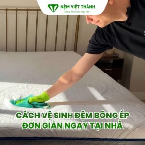 cach ve sinh nem bong ep 1