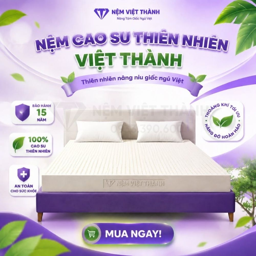 Mua nệm cao su thiên nhiên tại Nệm Việt Thành đảm bảo chất lượng vượt trội