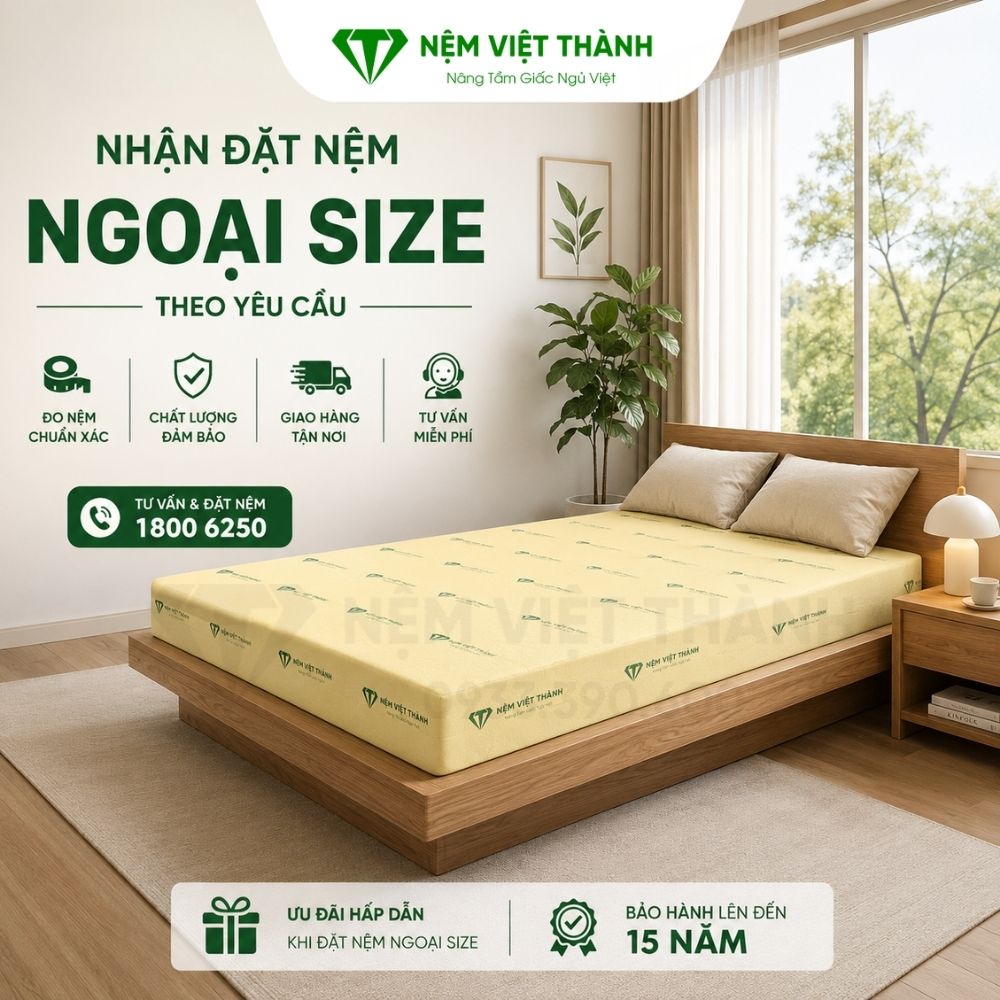 Nệm Việt Thành nhận đặt nệm ngoại size theo yêu cầu