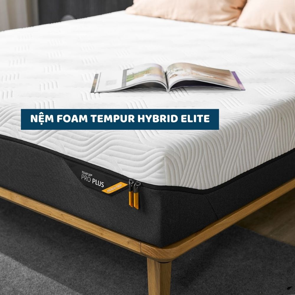 Nệm foam Tempur Hybrid Elite Nệm foam Tempur Hybrid Elite